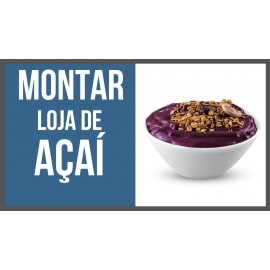 Como montar uma loja de açaí